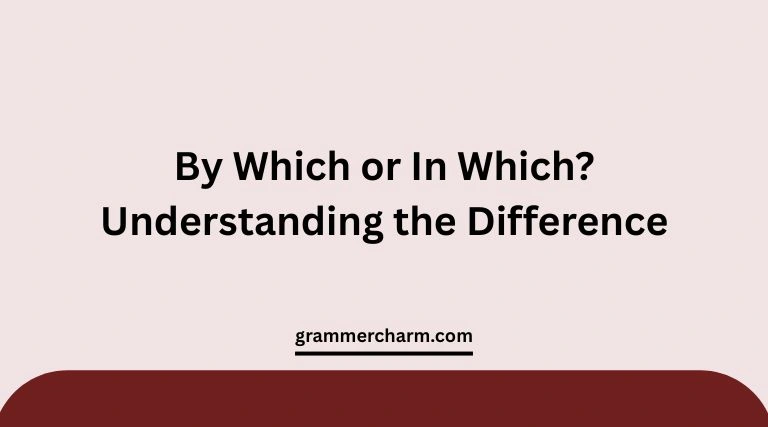 By Which or In Which