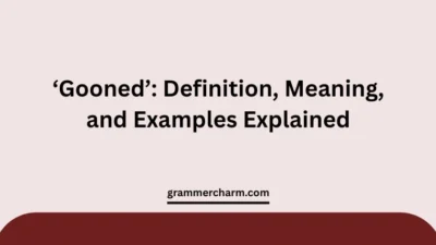 ‘Gooned’ Meaning