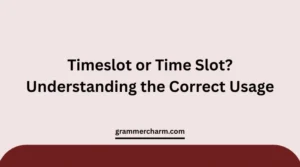 Timeslot or Time Slot