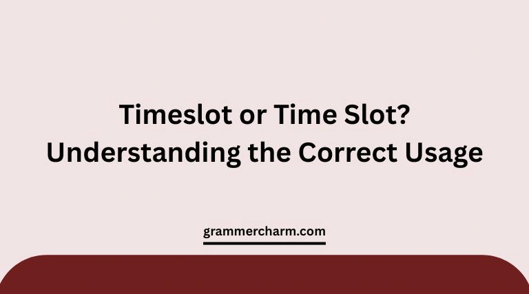 Timeslot or Time Slot