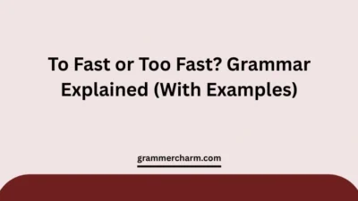 To Fast or Too Fast