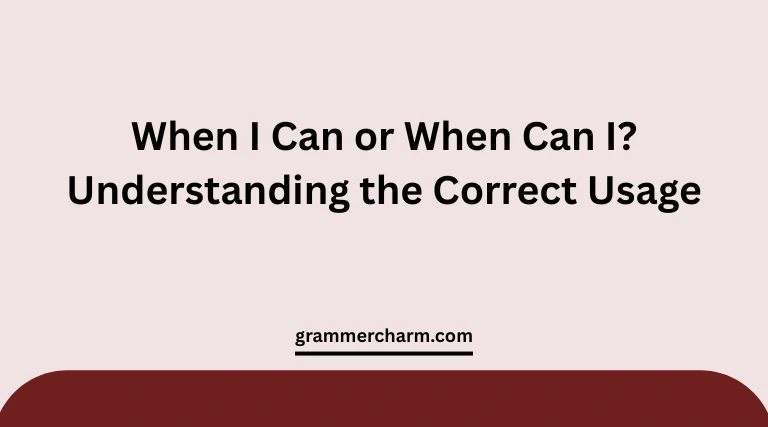 When I Can or When Can I