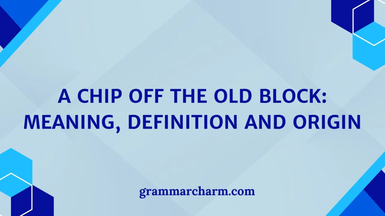 A Chip off the Old Block