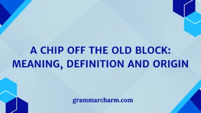 A Chip off the Old Block