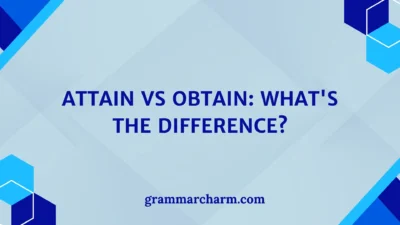 Attain vs Obtain