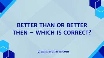 Better Than or Better Then