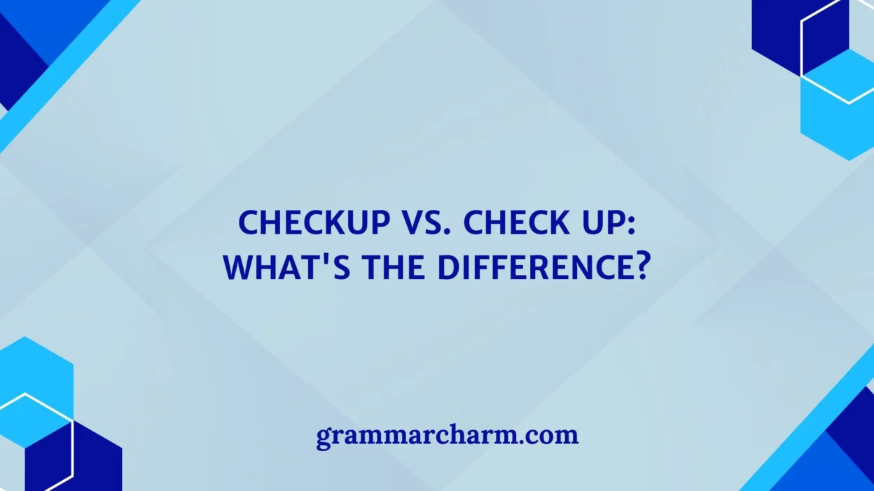 Checkup vs. Check Up