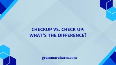 Checkup vs. Check Up