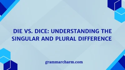 Die vs. Dice