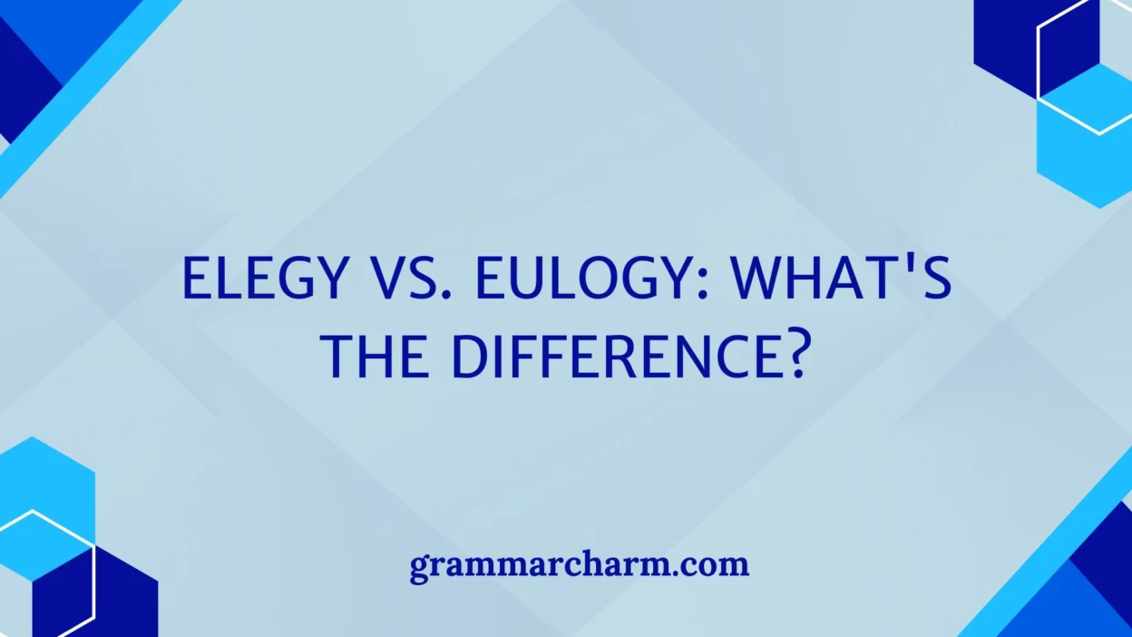 Elegy vs. Eulogy
