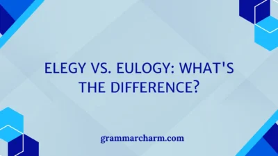 Elegy vs. Eulogy