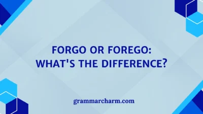 Forgo or Forego