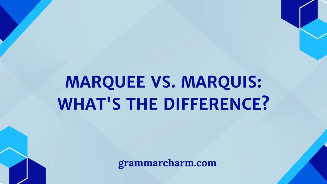 Marquee vs. Marquis