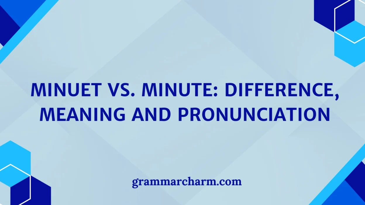 Minuet vs. Minute