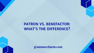 Patron vs. Benefactor