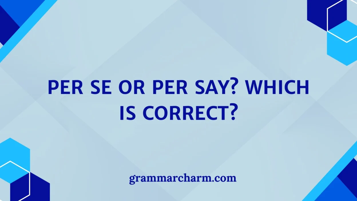 Per Se or Per Say