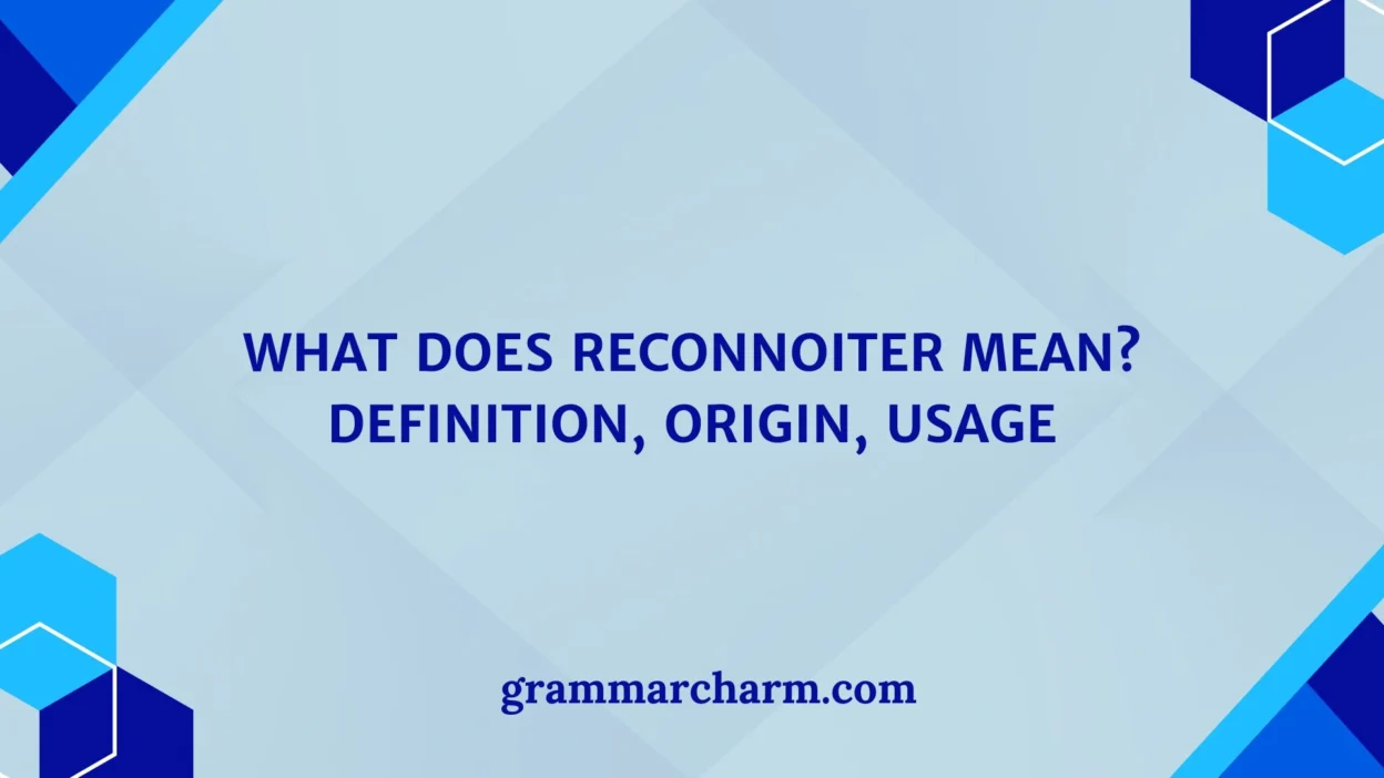 Reconnoiter Mean