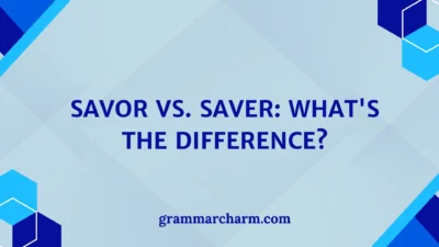 Savor vs. Saver