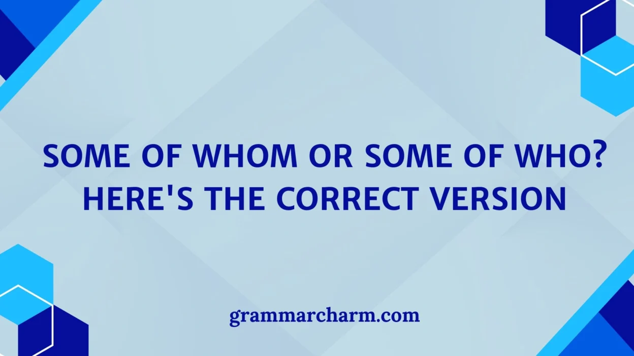 Some of Whom or Some of Who
