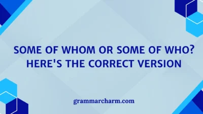 Some of Whom or Some of Who