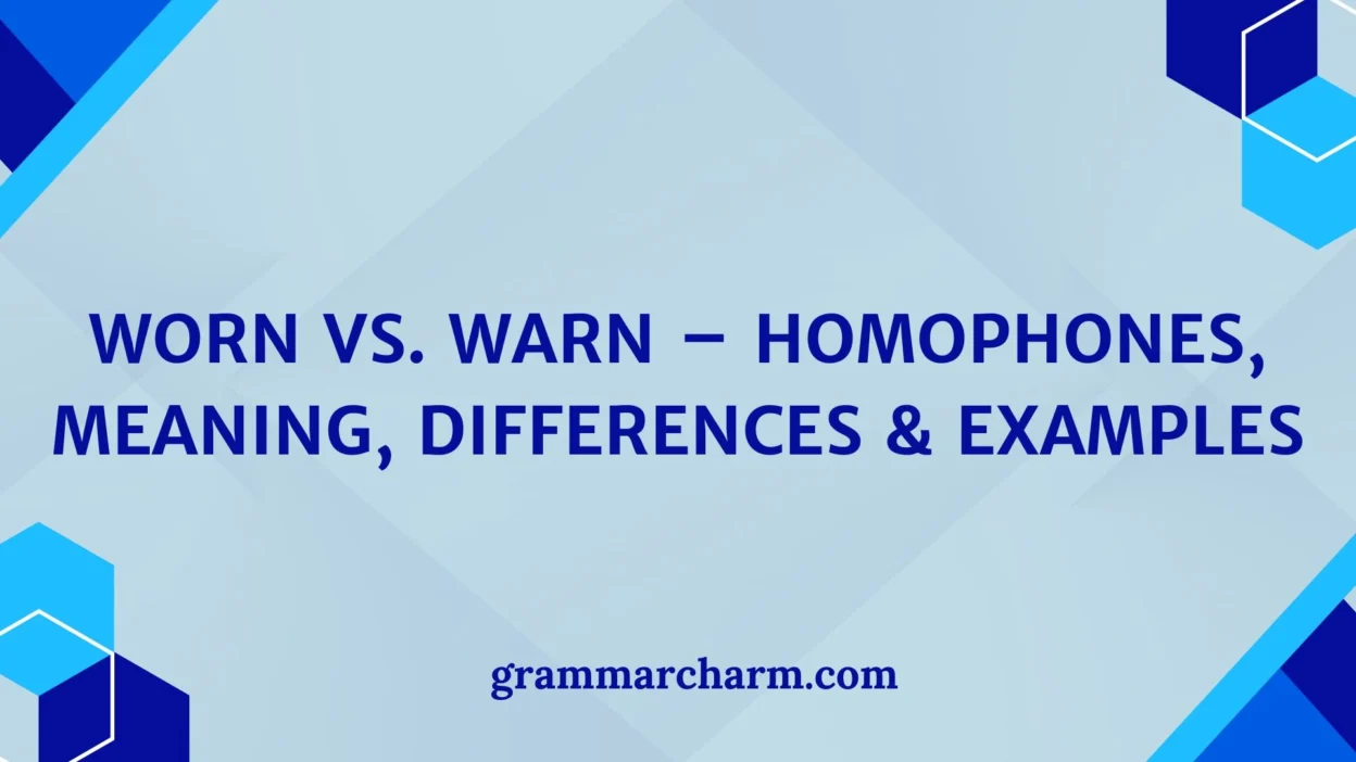 Worn vs. Warn