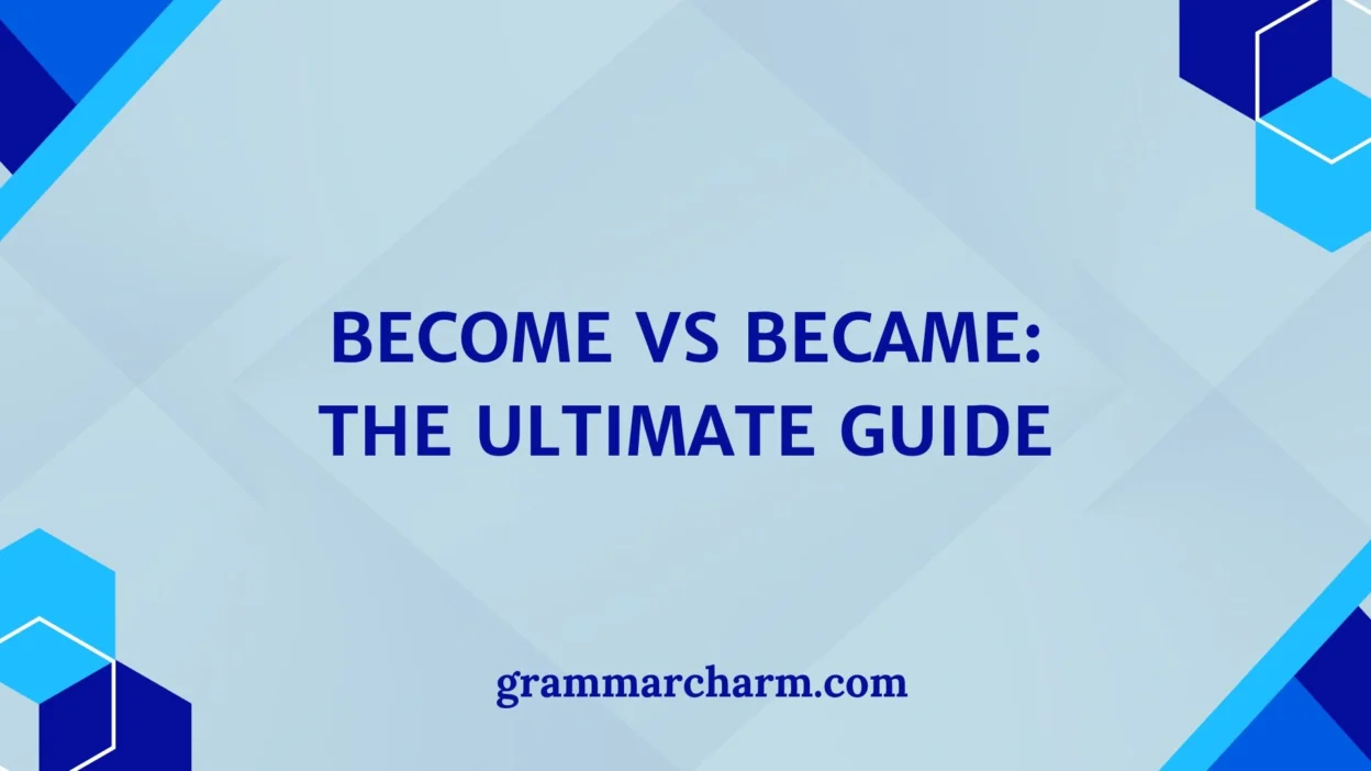 Become vs Became