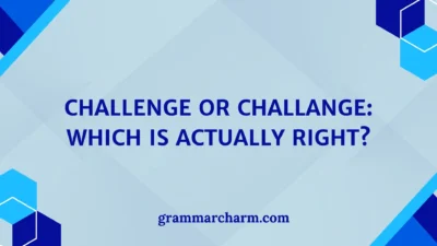 Challenge or Challange? Learn the correct spelling, meaning, and usage with clear examples. Avoid common mistakes and write with confidence.