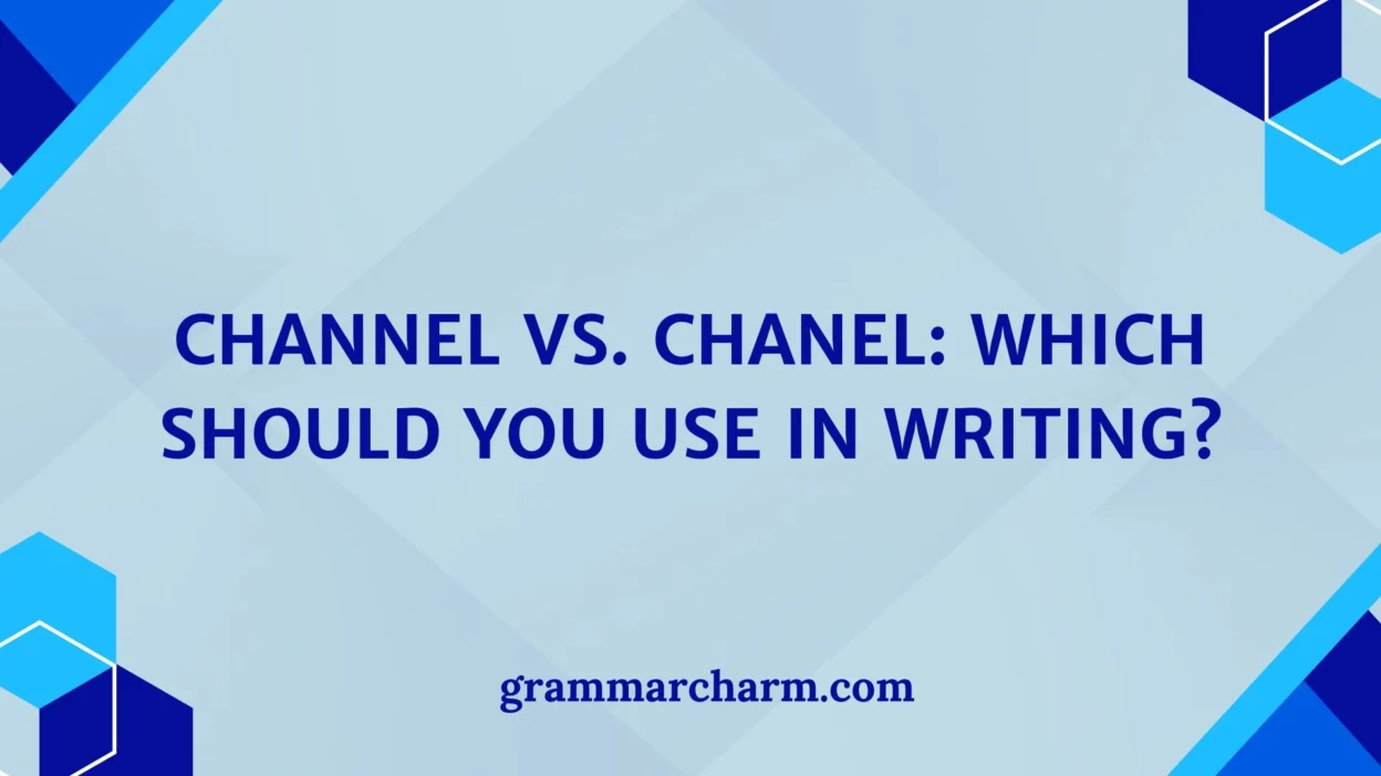 Channel vs. Chanel