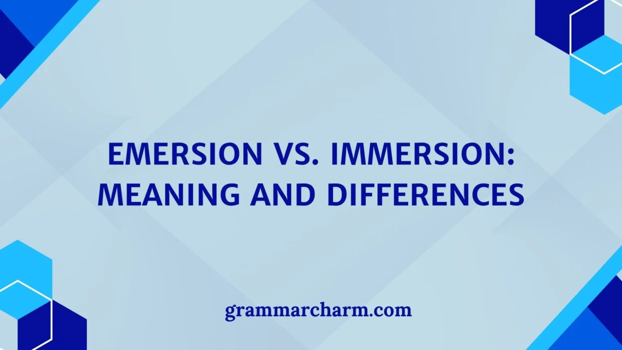 Emersion Vs. Immersion