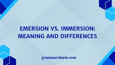 Emersion Vs. Immersion