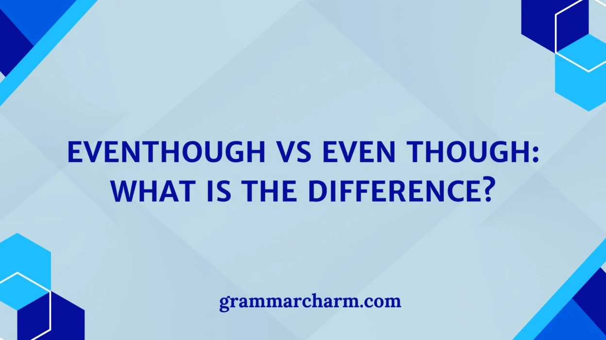 Eventhough vs Even Though