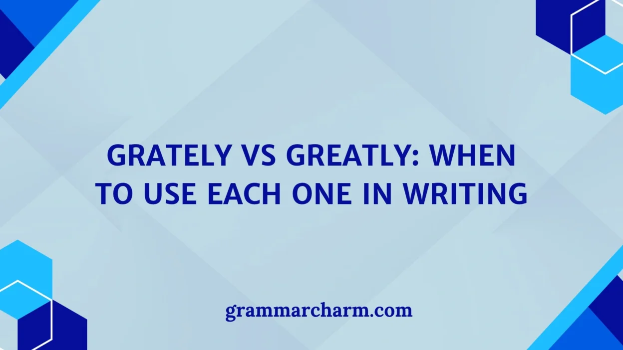Grately vs Greatly