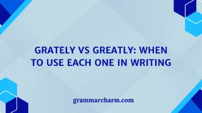 Grately vs Greatly