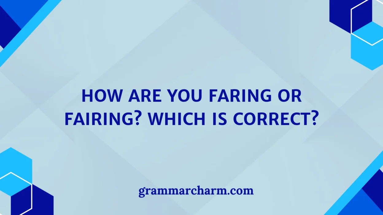 How Are You Faring or Fairing