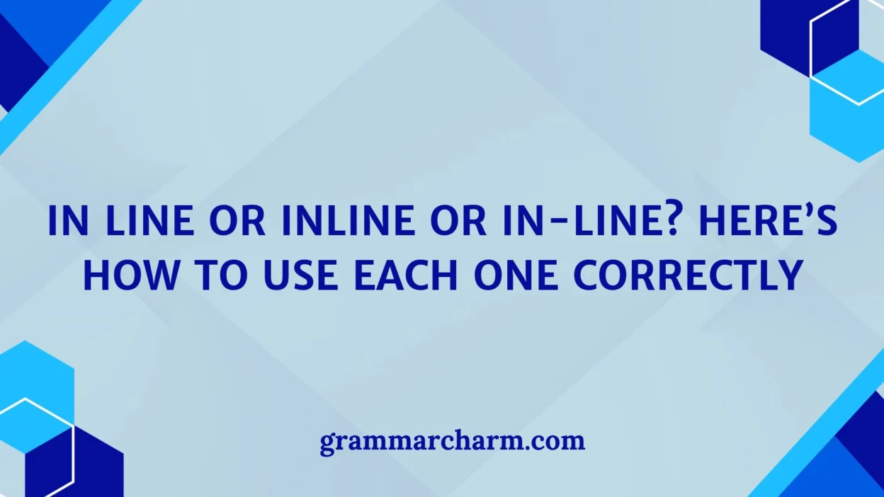 In Line or Inline or In-Line