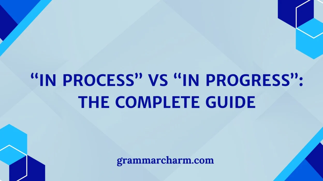 “In Process” vs “In Progress”