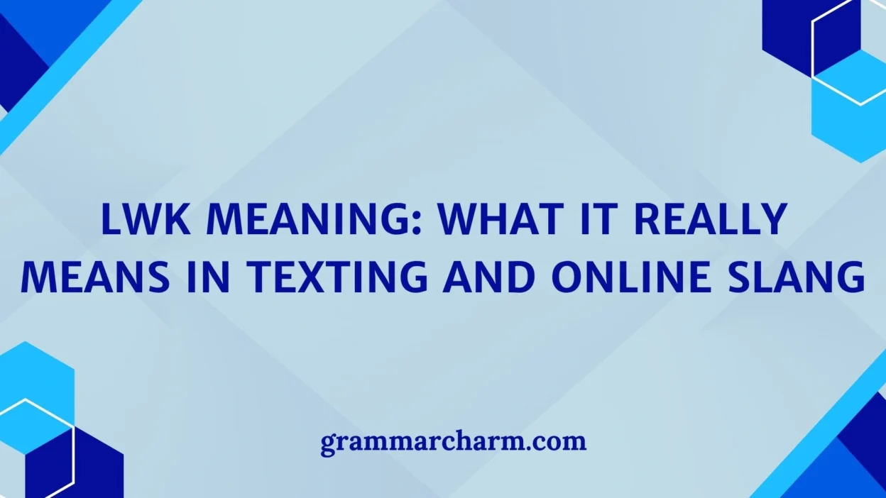 LWK Meaning