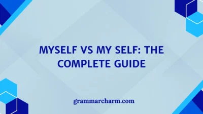 Myself vs My Self