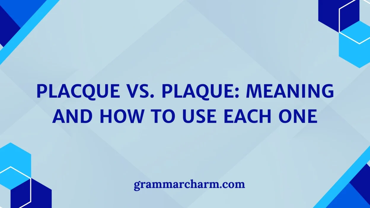 Placque vs. Plaque