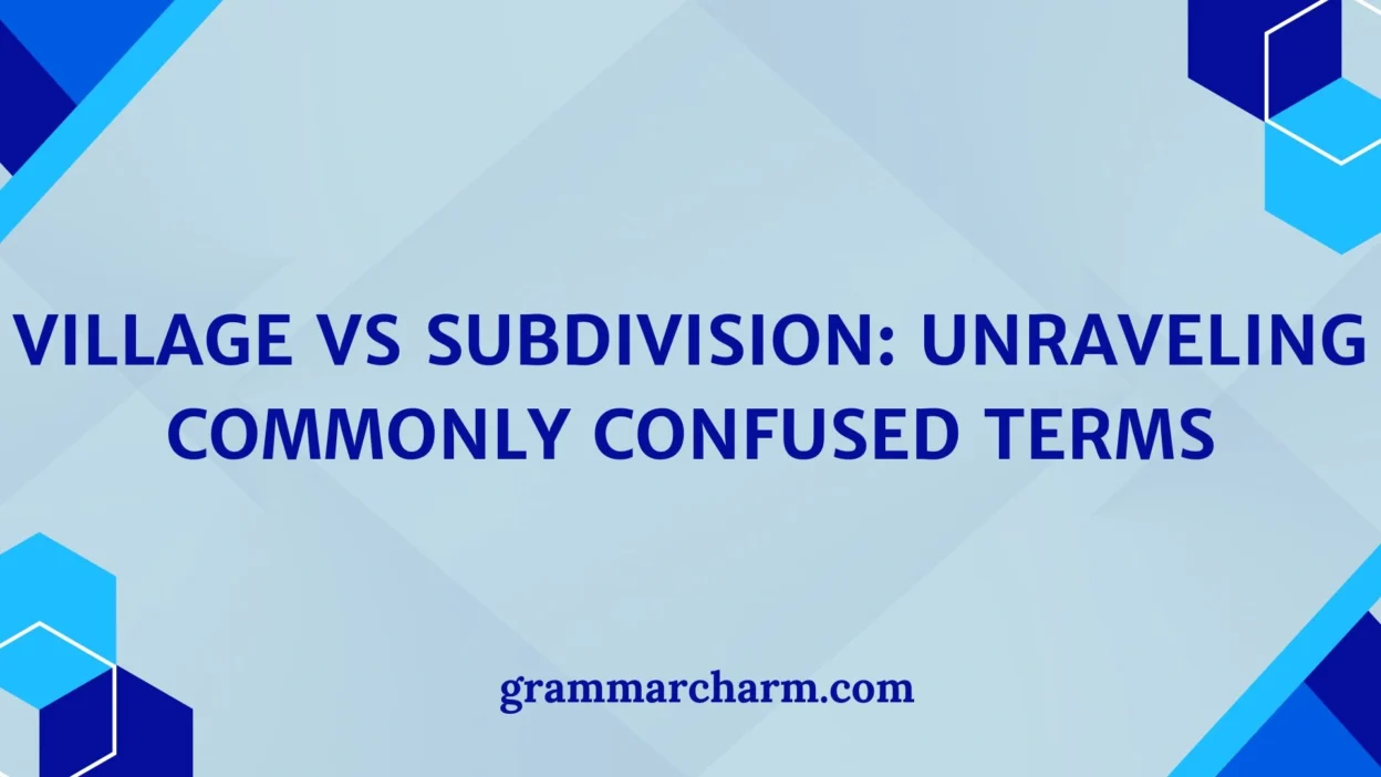 Village vs Subdivision