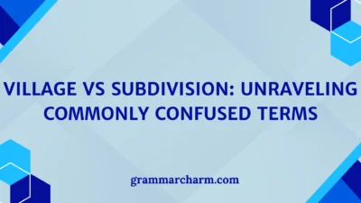 Village vs Subdivision