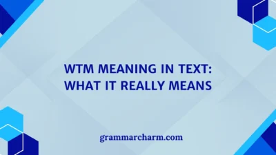WTM Meaning