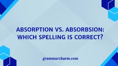 Absorption vs. Absorbsion