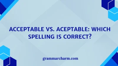Acceptable vs. Aceptable
