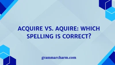 Acquire vs. Aquire