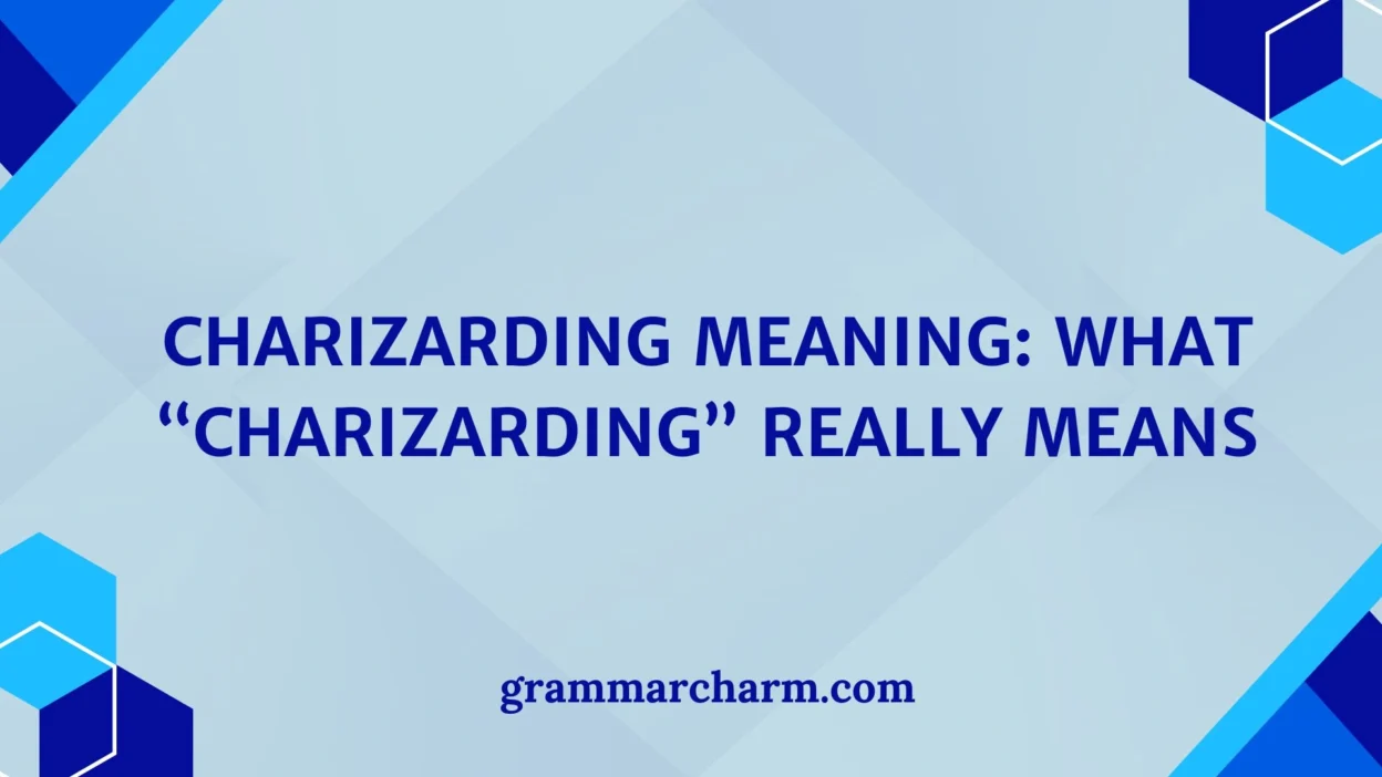 Charizarding Meaning