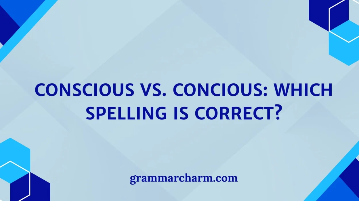 Conscious vs. Concious