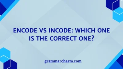 Encode vs Incode