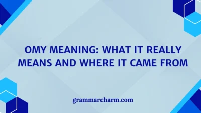 OMY Meaning