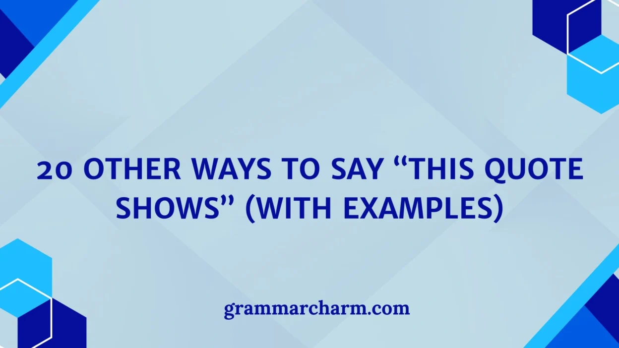 Other Ways to Say “This Quote Shows”
